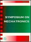 Symposium on Mechatronics Presented at the 1993 ASME Winter Annual Meeting, New Orleans, Louisiana, November 28-December 3, 1993