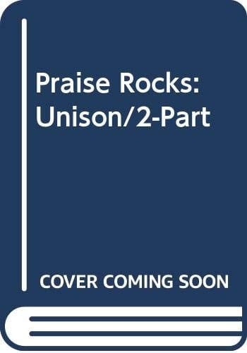 Praise Rocks Unison/2-Part