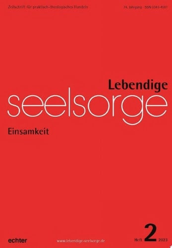 Lebendige Seelsorge 2/2023 Einsamkeit