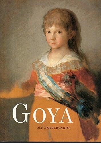 Goya 250 aniversario : del 30 de marzo al 2 de junio 1996, Museo del Prado