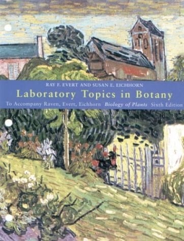 Laboratory Topics in Botany To Accompany Raven, Evert, Eichhorn: Biology of Plants, Sixth Edition