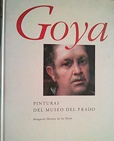 Goya: Pinturas del Museo del Prado