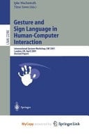 Gesture and Sign Languages in Human-Computer Interaction International Gesture Workshop, GW 2001, London, UK, April 18-20, 2001. Revised Papers