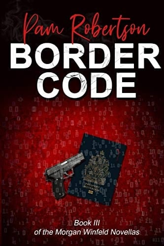 Border Code Book III of the Morgan Winfeld Novellas