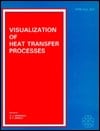 Visualization of Heat Transfer Processes: Presented at the 29th National Heat Transfer Conference Atlanta, Georgia August 8-11, 1993 (Proceedings of the Asme Heat Transfer Division)