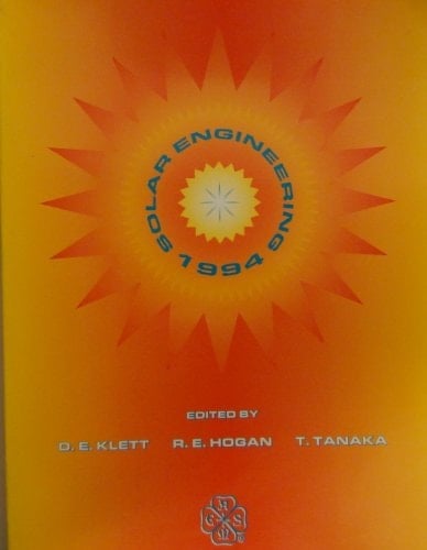 Solar Engineering, 1994 Presented at the 1994 ASME/JSME/JSES International Solar Energy Conference, San Francisco, California, March 27-30, 1994