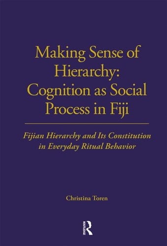 Making Sense of Hierarchy Cognition As Social Process in Fiji