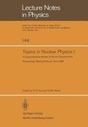 Topics in Nuclear Physics I A Comprehensive Review of Recent Developments
