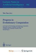 Progress in Evolutionary Computation AI '93 and AI '94 Workshops on Evolutionary Computation, Melbourne, Victoria, Australia, November 16, 1993, Armidale, NSW, Australia, November 21-22, 1994. Selected Papers