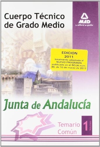 Cuerpo técnico de grado medio de la junta de andalucía. Temario comun. Volumen i