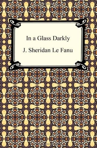 In a Glass Darkly