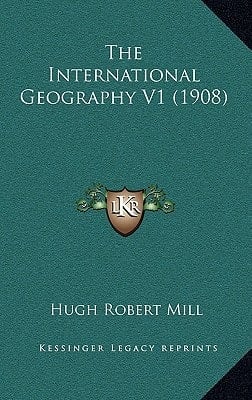 The International Geography V1 (1908)