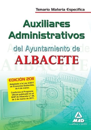 Auxiliares administrativos del ayuntamiento de albacete. Temario materia específica