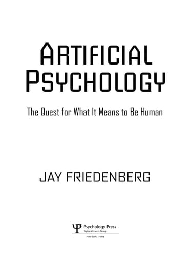 Artificial Psychology The Quest for what it Means to be Human