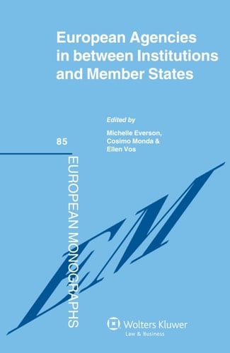 European Agencies in between Institutions and Member States