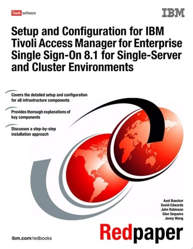 Setup and Configuration for IBM Tivoli Access Manager for Enterprise Single Sign-On 8.1 for Single-Server and Cluster Environments
