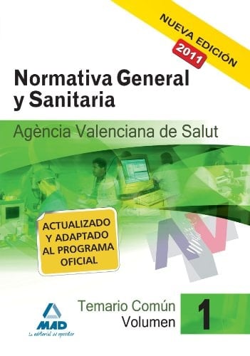 agencia valenciana de salud. Temario común. Volumen i. Normativa general y sanitaria