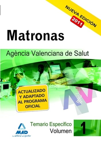 matronas de la agencia valenciana de salud. Temario específico vol.I
