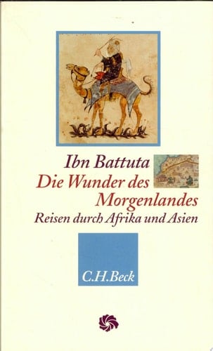 Die Wunder des Morgenlandes Reisen durch Afrika und Asien