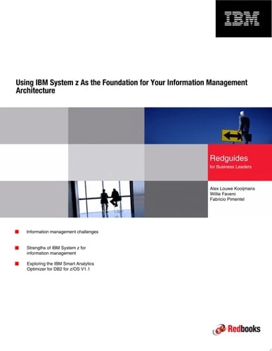 Using IBM System z As the Foundation for Your Information Management Architecture