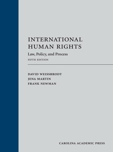 International Human Rights Law, Policy, and Process