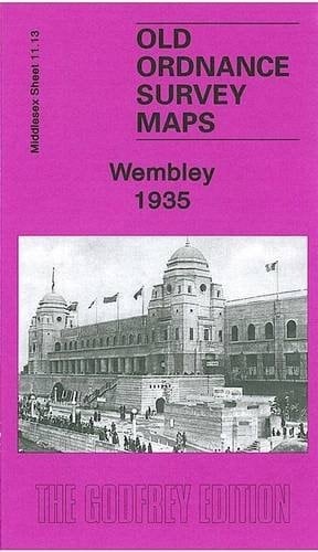 Wembley 1935: Middlesex 11.13 (Old Ordnance Survey Maps of Middlesex)
