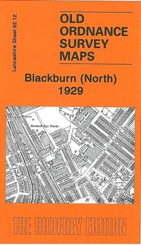 Blackburn North 1929: Lancashire Sheet 62.12 (Old Ordnance Survey Maps of Lancashire)