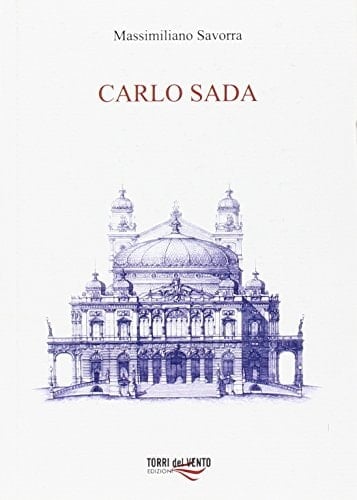 Carlo Sada 1849-1924 : committenti, architetture e città nella Sicilia orientale
