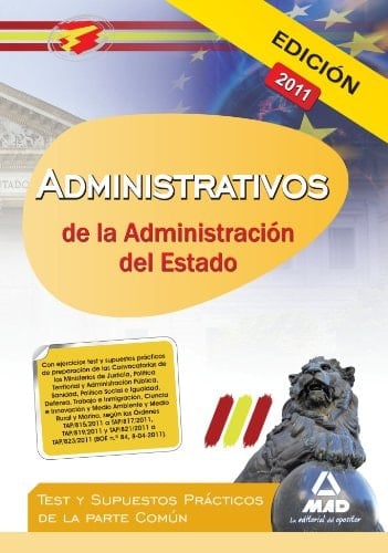 Administrativos de la administración del estado. Test y supuestos prácticos de la parte común.
