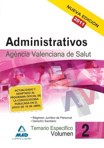 Administrativos de la agencia valenciana de salud. Temario específico. Volumen ii