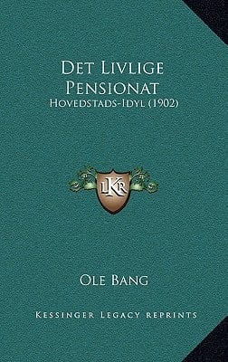 Det Livlige Pensionat: Hovedstads-Idyl (1902) (Danish Edition)