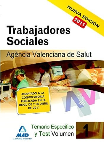 Trabajadores sociales de la agencia valenciana de salud. Temario específico volumen i y test