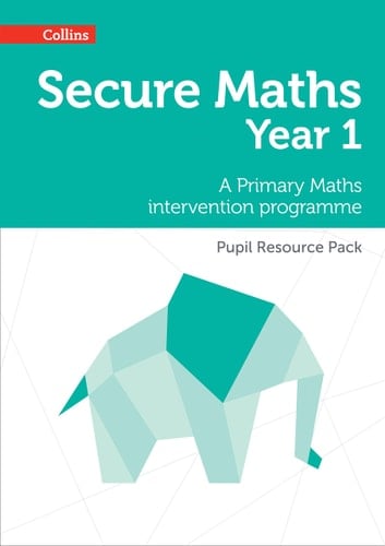 Secure Year 1 Maths Pupil Resource Pack A Primary Maths Intervention Programme