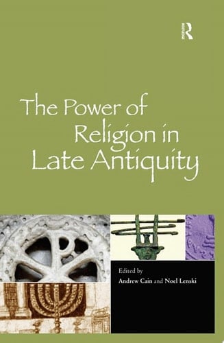 The Power of Religion in Late Antiquity