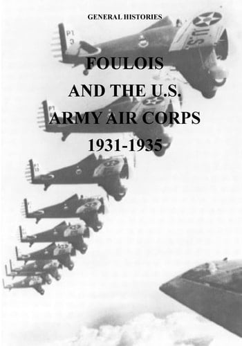 Foulois and the U. S. Army Air Corps 1931-1935
