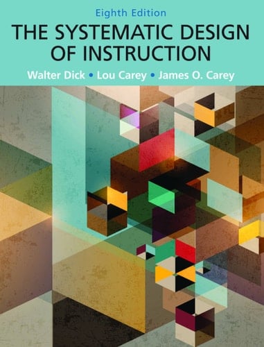 The Systematic Design of Instruction (Pearson+)