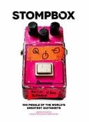 Stompbox 100 Pedals of the World's Greatest Guitarists. Signed & Numbered Limited Edition