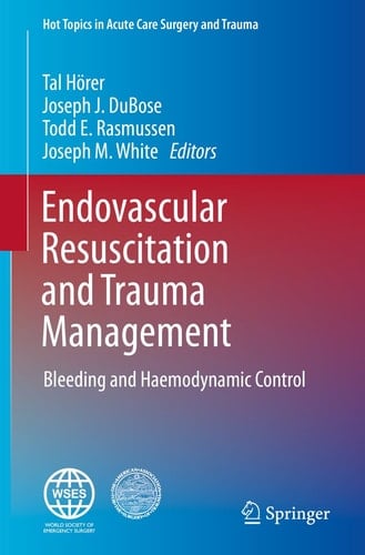 Endovascular Resuscitation and Trauma Management Bleeding and Haemodynamic Control