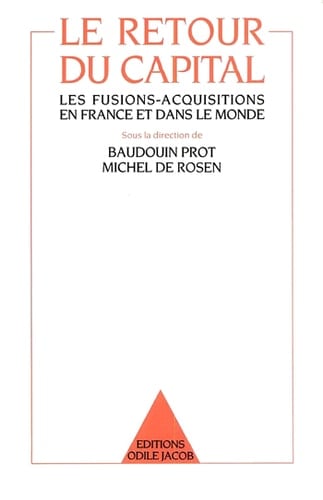 Le Retour du Capital Les fusions-acquisitions en France et dans le monde