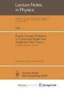Exactly Solvable Problems in Condensed Matter and Relativistic Field Theory Proceedings of the Winter School and International Colloquium Held at Panchgani, January 30–February 12, 1985 and Organized by Tata Institute of Fundamental Research, Bombay