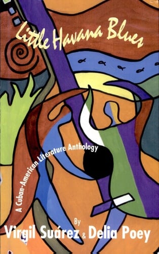 Little Havana Blues A Cuban-American Literature Anthology