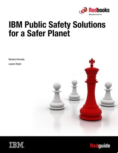 IBM Public Safety Solutions for a Safer Planet
