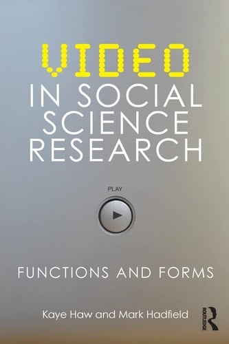 Video in Social Science Research Functions and Forms