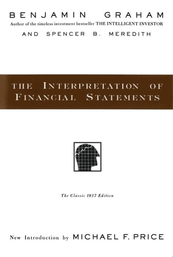 The Interpretation of Financial Statements The Classic 1937 Edition