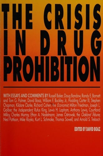 The Crisis in Drug Prohibition