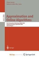Approximation and Online Algorithms First International Workshop, Waoa 2003, Budapest, Hungary, September 16-18, 2003, Revised Papers