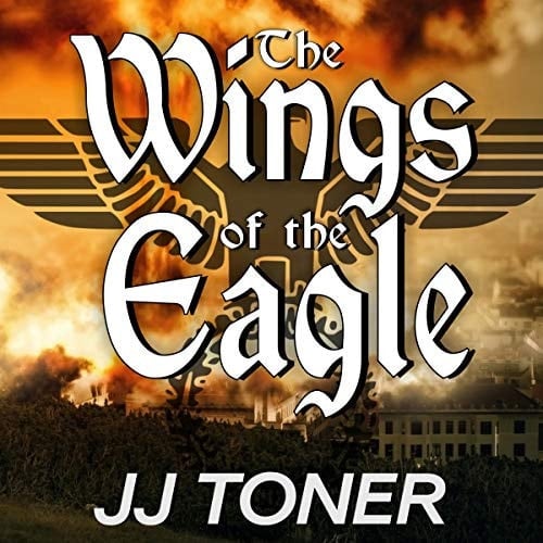The Wings of the Eagle: A WW2 Spy Thriller (The Black Orchestra Series)