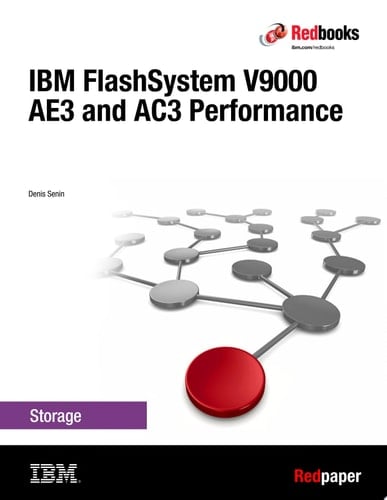 IBM FlashSystem V9000 AE3 and AC3 Performance