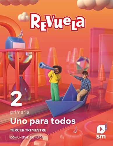 Método globalizado. Uno para todos. 3 Trimestre. 2 Primaria. Revuela. Comunidad de Madrid
