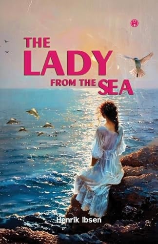 The Lady From The Sea Play Written by Henrik Ibsen